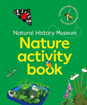 NHM Nature Activity Book - Connectez-vous avec la nature où que vous viviez - NHM Nature Activity Book - Connect with nature wherever you live