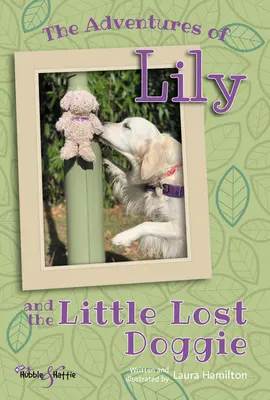 Les aventures de Lily - Et le petit chien perdu - Adventures of Lily - And the Little Lost Doggie