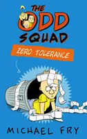 Odd Squad : Tolérance zéro - Odd Squad: Zero Tolerance