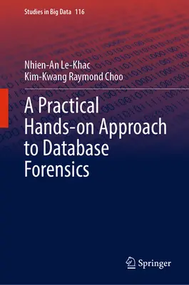 Une approche pratique de la criminalistique des bases de données - A Practical Hands-On Approach to Database Forensics