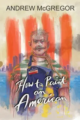 Comment peindre un Américain - How to Paint an American