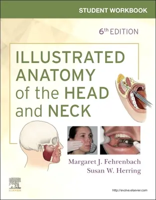 Manuel de l'étudiant pour l'anatomie illustrée de la tête et du cou - Student Workbook for Illustrated Anatomy of the Head and Neck