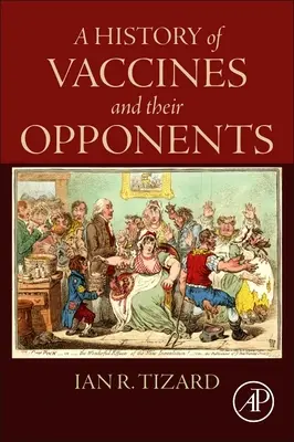 Histoire des vaccins et de leurs opposants - A History of Vaccines and Their Opponents