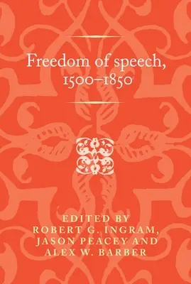 Liberté d'expression, 1500-1850 - Freedom of speech, 1500-1850