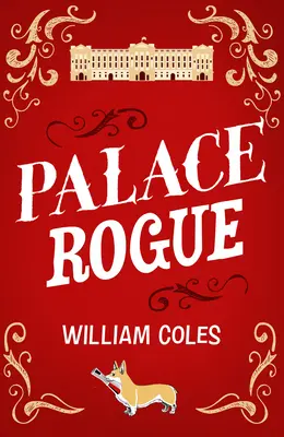 Palace Rogue : D'après l'histoire vraie d'un journaliste de la presse à scandale au palais de Buckingham - Palace Rogue: Based on the True Story of a Tabloid Journalist in Buckingham Palace