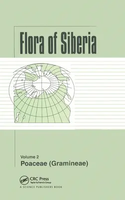 Flore de Sibérie, Vol. 2 : Poaceae (Gramineae) - Flora of Siberia, Vol. 2: Poaceae (Gramineae)