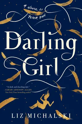 La fille chérie : Un roman de Peter Pan - Darling Girl: A Novel of Peter Pan