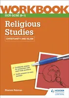 OCR GCSE Religious Studies Workbook : Christianisme et Islam - OCR GCSE Religious Studies Workbook: Christianity and Islam
