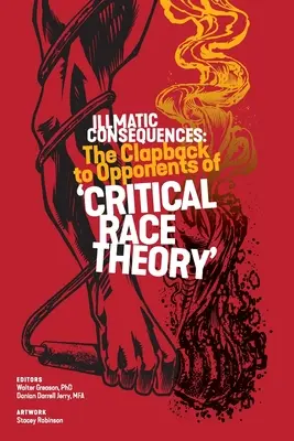 Illmatic Consequences : La riposte aux opposants de la « théorie critique de la race » (Critical Race Theory) - Illmatic Consequences: The Clapback to Opponents of 'Critical Race Theory'