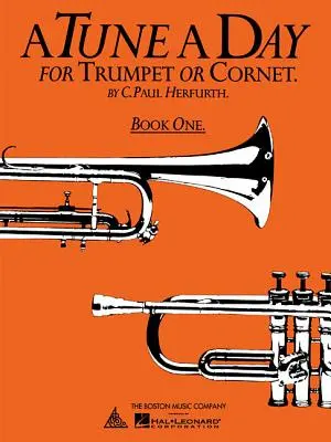 A Tune a Day for Trumpet or Cornet, Book One (Un air par jour pour trompette ou cornet, premier livre) - A Tune a Day for Trumpet or Cornet, Book One