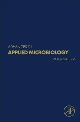 Progrès en microbiologie appliquée : Volume 122 - Advances in Applied Microbiology: Volume 122