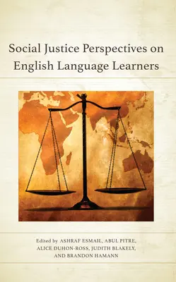 Perspectives de justice sociale sur les apprenants de l'anglais - Social Justice Perspectives on English Language Learners