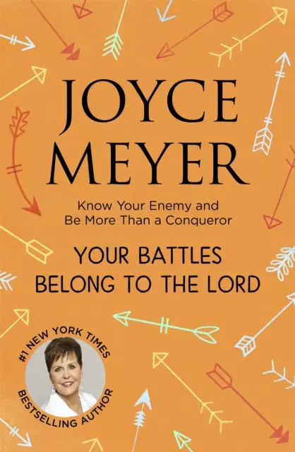 Vos batailles appartiennent au Seigneur - Connaître son ennemi et être plus qu'un conquérant - Your Battles Belong to the Lord - Know Your Enemy and Be More Than a Conqueror