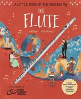 Le Petit Livre de l'Orchestre : La flûte - A Little Book of the Orchestra: The Flute