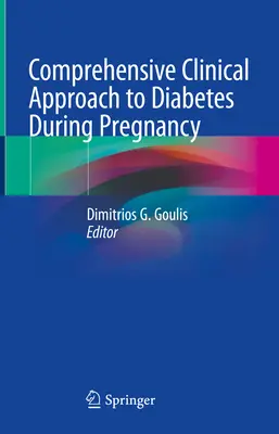 Approche clinique complète du diabète pendant la grossesse - Comprehensive Clinical Approach to Diabetes During Pregnancy