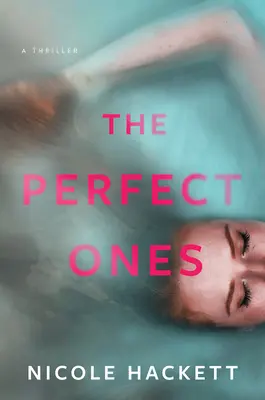 Les parfaits : Un thriller - The Perfect Ones: A Thriller