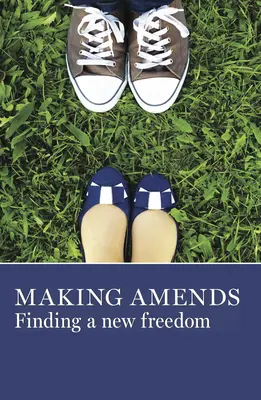 Faire amende honorable : Trouver une nouvelle liberté - Making Amends: Finding a New Freedom