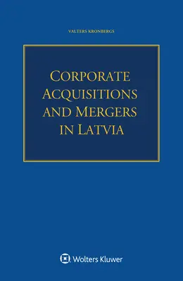 Acquisitions et fusions d'entreprises en Lettonie - Corporate Acquisitions and Mergers in Latvia