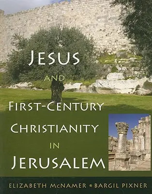 Jésus et le christianisme du premier siècle à Jérusalem - Jesus and First-Century Christianity in Jerusalem