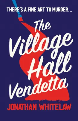 La vendetta de la salle des fêtes - The Village Hall Vendetta