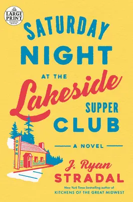 Samedi soir au Lakeside Supper Club - Saturday Night at the Lakeside Supper Club