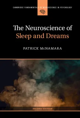Les neurosciences du sommeil et des rêves - The Neuroscience of Sleep and Dreams
