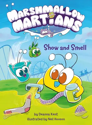 Martiens en guimauve : Les martiens en guimauve : (Un roman graphique) - Marshmallow Martians: Show and Smell: (A Graphic Novel)