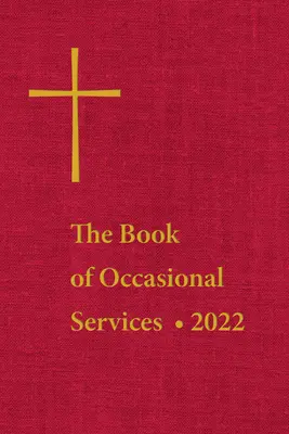 Le livre des services occasionnels 2022 - The Book of Occasional Services 2022