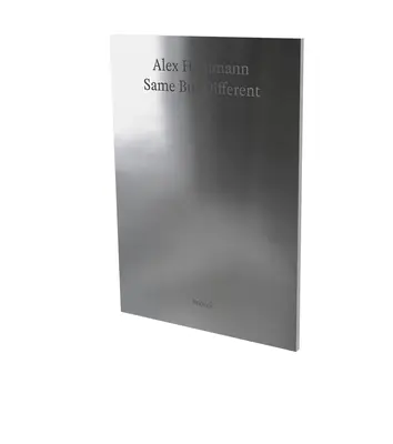 Alex Hanimann : Same But Different : Cat. Villa Merkel Esslingen / Kunstmuseum St. Gallen / Frac Nord-Pas de Calais - Alex Hanimann: Same But Different: Cat. Villa Merkel Esslingen / Kunstmuseum St. Gallen / Frac Nord-Pas de Calais