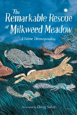 Le remarquable sauvetage de Milkweed Meadow - The Remarkable Rescue at Milkweed Meadow