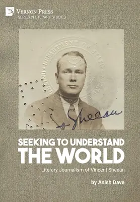 Chercher à comprendre le monde : Le journalisme littéraire de Vincent Sheean - Seeking to Understand the World: Literary Journalism of Vincent Sheean