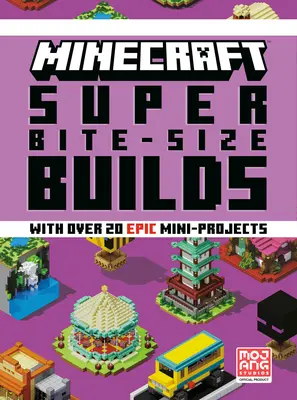 Minecraft : Super Bite-Size Builds (en anglais) - Minecraft: Super Bite-Size Builds