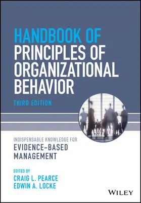 Principes du comportement organisationnel : The Handbook of Evidence-Based Management (en anglais) - Principles of Organizational Behavior: The Handbook of Evidence-Based Management