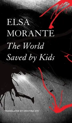 Le monde sauvé par les enfants : Et autres épopées - The World Saved by Kids: And Other Epics