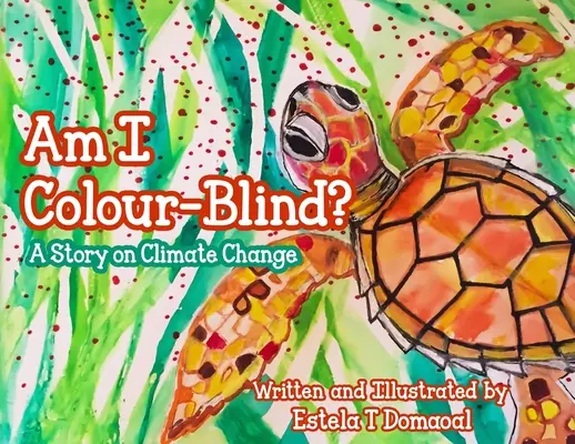 Suis-je daltonien ? Une histoire sur le changement climatique - Am I Colour-Blind?: A Story on Climate Change