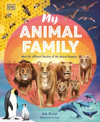 Ma famille animale : A la rencontre des différentes familles du règne animal - My Animal Family: Meet the Different Families of the Animal Kingdom