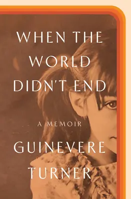 Quand le monde n'est pas fini : Un mémoire - When the World Didn't End: A Memoir