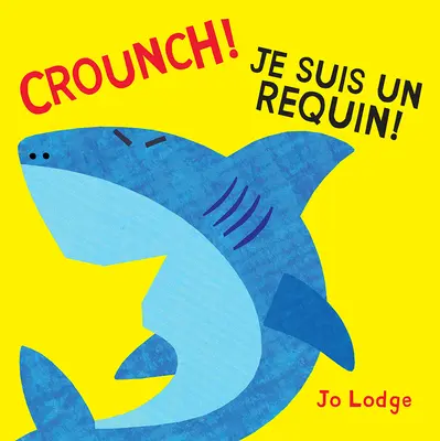 Crounch ! Je Suis Un Requin ! - Crounch! Je Suis Un Requin!