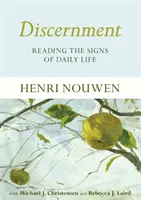 Le discernement - Lire les signes de la vie quotidienne - Discernment - Reading the Signs of Daily Life