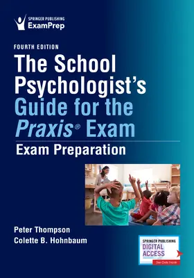 The School Psychologist's Guide for the Practice(r) Exam : Exam Preparation - Print and Online Review, Plus 250 Questions Based on the Latest Exam Bluepr - The School Psychologist's Guide for the Praxis(r) Exam: Exam Preparation - Print and Online Review, Plus 250 Questions Based on the Latest Exam Bluepr