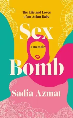 Sex Bomb : La vie et les amours d'un bébé asiatique - Sex Bomb: The Life and Loves of an Asian Babe