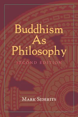 Le bouddhisme en tant que philosophie - Buddhism As Philosophy