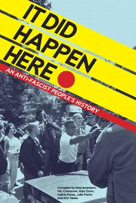 C'est arrivé ici : Une histoire populaire antifasciste - It Did Happen Here: An Antifascist People's History