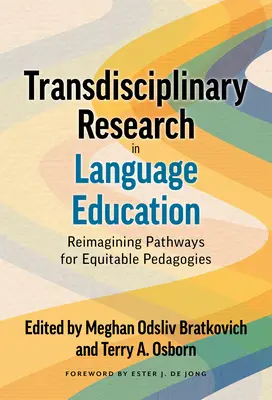 Recherche transdisciplinaire en éducation aux langues : Réimaginer les parcours pour des pédagogies équitables - Transdisciplinary Research in Language Education: Reimagining Pathways for Equitable Pedagogies