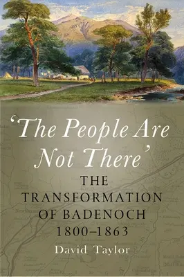 Les gens ne sont pas là » : La transformation de Badenoch 1800-1863 - The People Are Not There': The Transformation of Badenoch 1800-1863