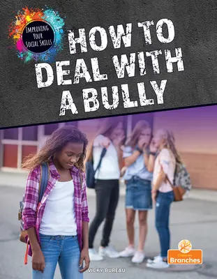 Comment faire face à un intimidateur - How to Deal with a Bully