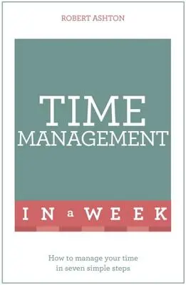 La gestion du temps en une semaine - Time Management in a Week