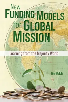 Nouveaux modèles de financement pour la mission mondiale : Apprendre du monde majoritaire - New Funding Models for Global Mission: Learning from the Majority World