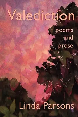 Valediction : Poèmes et prose - Valediction: Poems and Prose