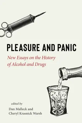 Plaisir et panique : nouveaux essais sur l'histoire de l'alcool et des drogues - Pleasure and Panic: New Essays on the History of Alcohol and Drugs